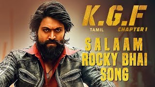 Salaam Rocky Bhai Song with Lyrics | KGF Chapter 1 Tamil Movie | Yash, Srinidhi Shetty