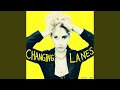 Changing Lanes