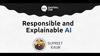 Responsible and Explainable AI - Supreet Kaur