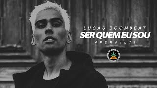 Perfil #71 - Boombeat - Ser Quem Eu Sou (Prod. Vibox)