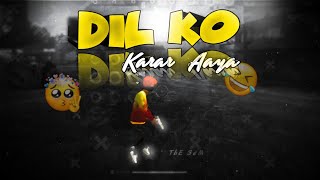 Dil Ko Karar Aaya🥀 |Free Fire Montage| Android Edit Beat Sync Montage |ThE SaM