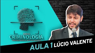 CURSO GRATUITO DE CRIMINOLOGIA (AULA 1, PARTE 1/3): Criminologia, Política criminal e Direito Penal.