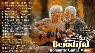 200 Most Beautiful Romantic Guitar Music🎸Soothing, Relaxing, And Inspiring 70S 80S 90S