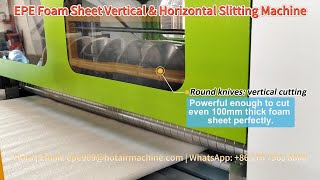 EPE Foam Sheet Vertical & Horizontal Slitting Machine