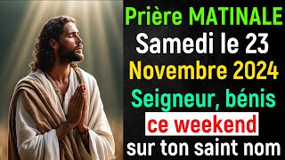 🙏 Prière du Matin - Samedi le 23 Novembre 2024 avec Évangile du Jour et Psaumes de Bénédiction