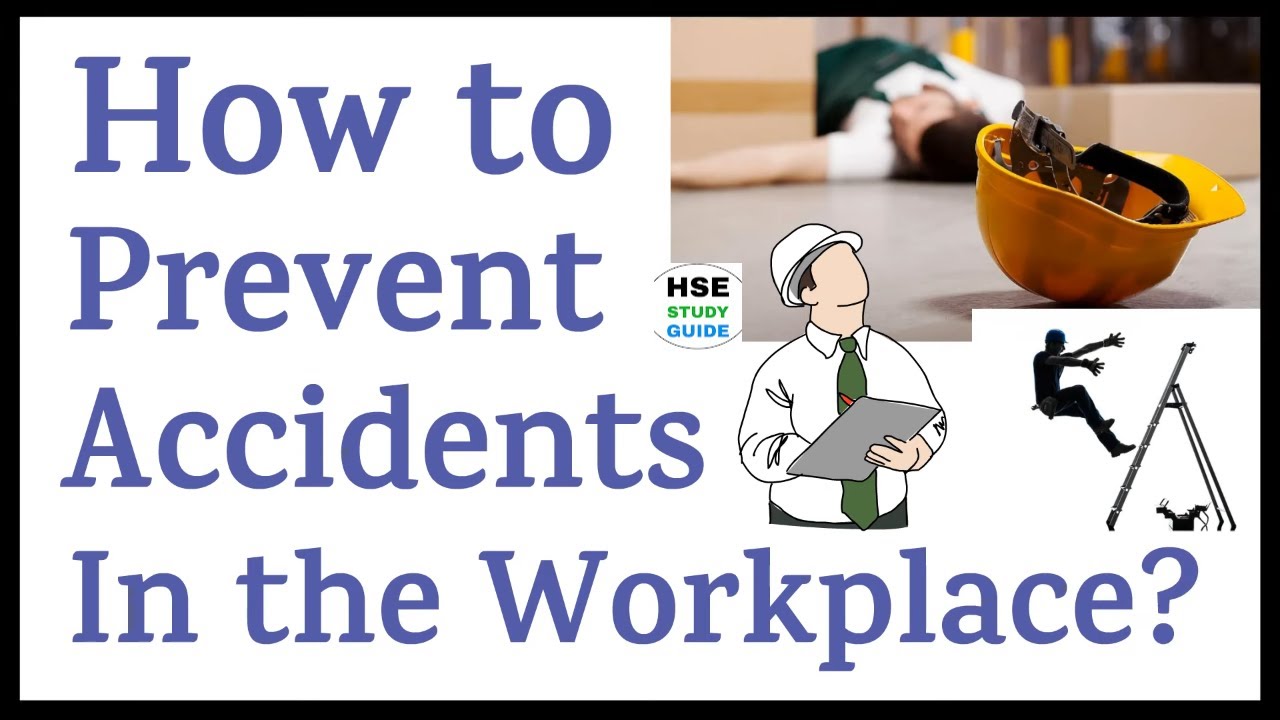 How To Prevent Accidents In The Workplace | Accident Prevention |How To ...