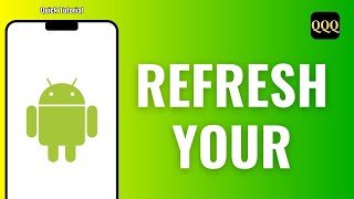 How to Refresh your Android