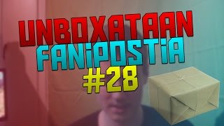 Unboxataan Fanipostia #28