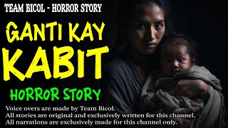 GANTI KAY KABIT | Kwentong Aswang | True Story