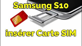 Comment mettre une carte SIM dans un Samsung Galaxy S10