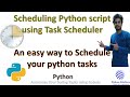 Scheduling your Python scripts || Task Scheduler || Enabling task Scheduler Service using Registry