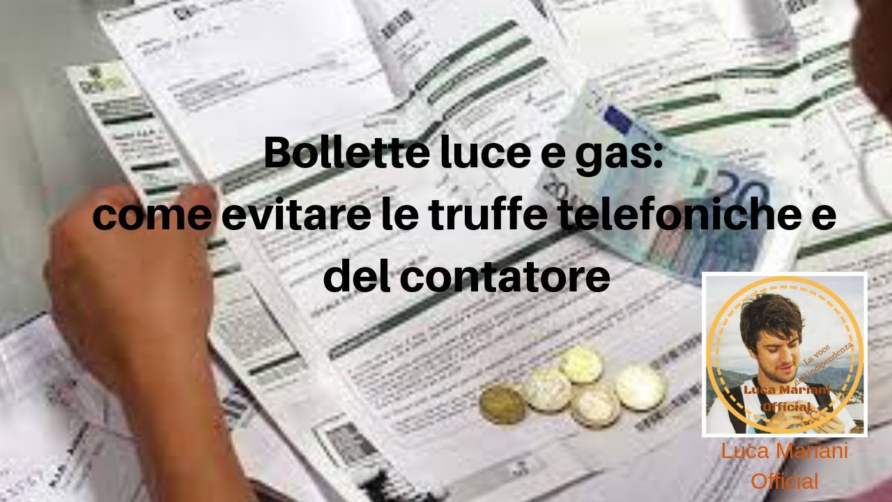 Truffa Bollette Luce-gas, Vediamo Di Cosa Si Tratta. - YouTube