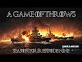 World of Warships - A Game of Throws Season Four Episode Nine