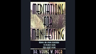 Wayne Dyer - Meditations for Manifesting