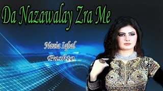 Nazia Iqbal - Da Nazawalay Zra Me