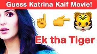 Katrina Kaif Emoji Challenge! Guess Bollywood Movies