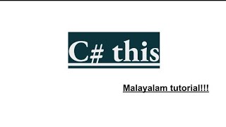 C# this | this keyword | csharp programming language | malayalam tutorial | reference | object