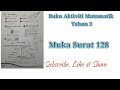 Buku Aktiviti Matematik Tahun 3 Muka Surat 128 KPM