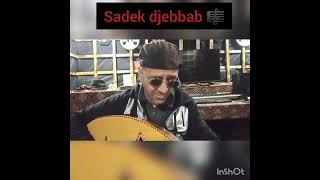 paroles et musique Sadek djebbab 🎼