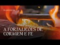 A Forja | Lições de Coragem e Fé em tempos difíceis | Pr. Daniel Adans