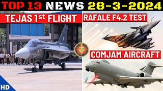 Indian Defence Updates : Tejas MK1A Completes First Flight,Rafale F4.2 Test,DRDO New COMJAM Aircraft