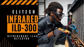 Find the Leak: Elitech, H-10 Pro, Inficon Unboxing \u0026 Hands-On Comparison