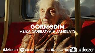 Aziza Qobilova \u0026 JamBeats - Görmədim