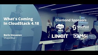 What's Coming In CloudStack 4.18 - CloudStack Collaboration Conference 2022