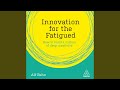 Chapter 7.15 - Innovation for the Fatigued