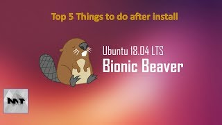Top 5 Things to Do After Installing Ubuntu 18.04