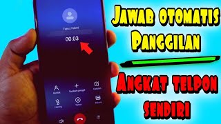 Cara Atasi HP Angkat Telpon Sendiri / Telpon Otomatis Jawab Panggilan  | Tutorial Android