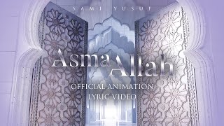 Sami Yusuf Asma Allah Animation Lyric