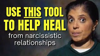 Use THIS tool to help yourself heal from narcissistic relationships