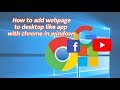 How to add webpage to desktop like app with chrome in windows