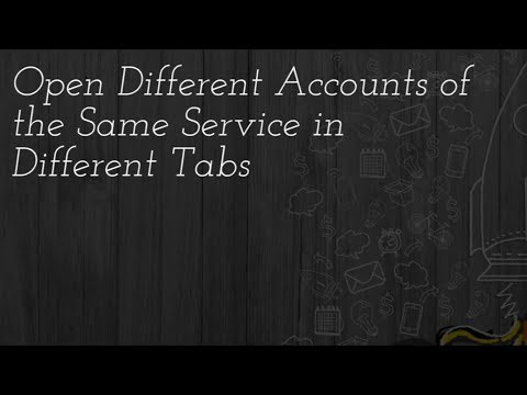 How to Open Different Accounts of the Same Service in Different Tabs of Firefox How to Open Different Accounts of the Same Service in Different Tabs of Firefox
