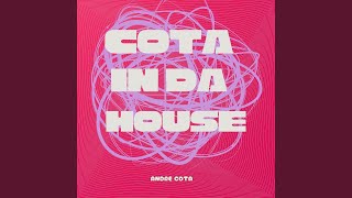 Cota in da House