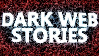 3 True Disturbing Dark Web Stories | Vol 3