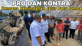 Pros and Cons‼️Batu Jomba Route Relocation Plan