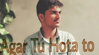 Agar Tu Hota To |Baghi | Ankit Tiwari | Cover | Faizan Alam