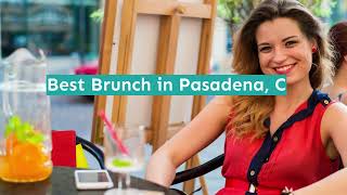 Best Brunch in Pasadena, CA