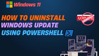 How to Uninstall Windows Update Using PowerShell | Remove Problematic KB Updates Easily