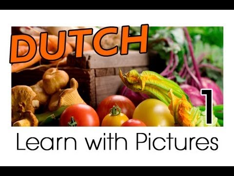 Learn Dutch Vocabulary With Pictures - Get Your Vegetables! - YouTube