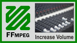 Increase volume of any video/audio in 2 minutes using ffmpeg