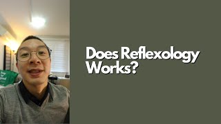 Does Reflexology Work?