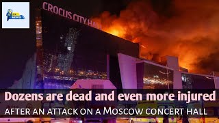 moscow attack | Moscow concert hall shooting | dozens killed and at least 100 wounded in attack
