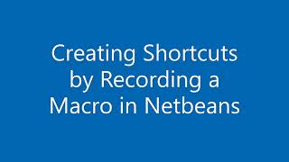 Creating Shortcuts in Netbeans