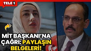 Ayşe Ateş'ten ibrahim Kalın'a Çağrı: Elinizdeki Bilgi Ve Belgeleri Paylaşın!