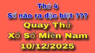 XSMN • Quay Thử Xổ Số Miền Nam Thứ 4, 10/12/2025 Đồng Nai, Cần Thơ, Sóc Trăng