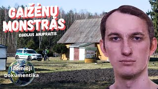 Egidijus Anupraitis | Gaižėnų monstras (Įvykiai, sukrėtę Lietuvą)