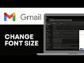 How to Change Font Size in Gmail 2026 (Full Guide)
